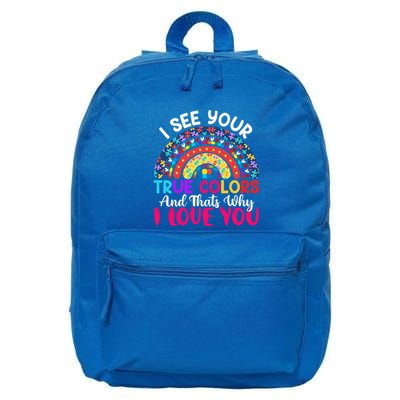 I See Your True Color Rainbow Autism Mom Sister Support Son Meaningful Gift 16 in Basic Backpack