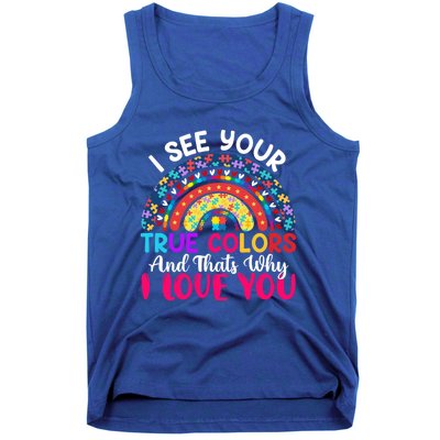 I See Your True Color Rainbow Autism Mom Sister Support Son Meaningful Gift Tank Top