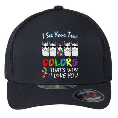 I See Your True Colors Llama Autism Awareness Flexfit Unipanel Trucker Cap