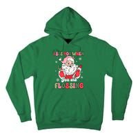 I See You When Flossing Christmas Dentist Xmas Flossing Tall Hoodie