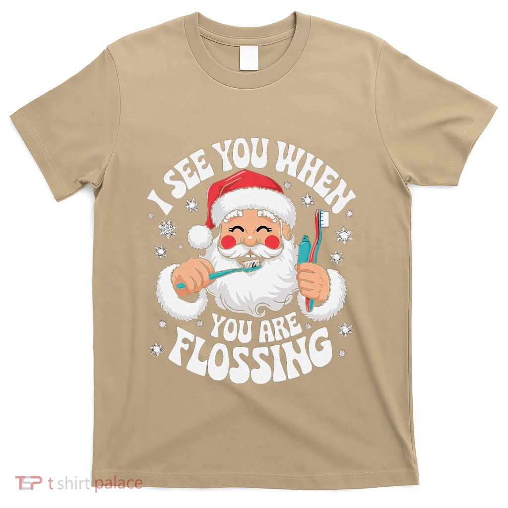 I See You When Your Flossing Christmas Dentist Xmas Flossing T-Shirt