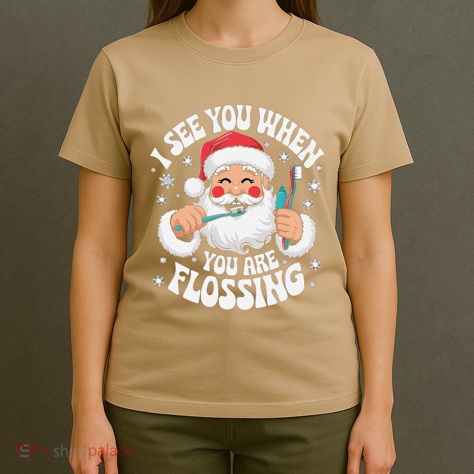 I See You When Your Flossing Christmas Dentist Xmas Flossing T-Shirt