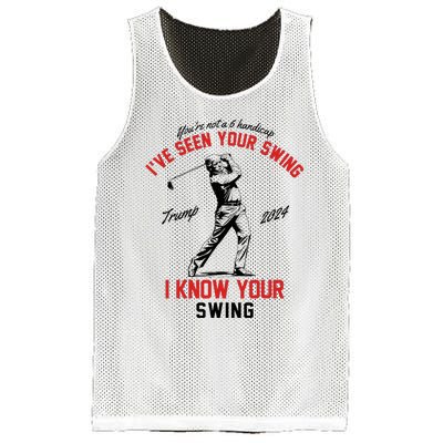 IVe Seen Your Swing I Know Your Swing Funny Trump Golf 2024 Mesh Reversible Basketball Jersey Tank