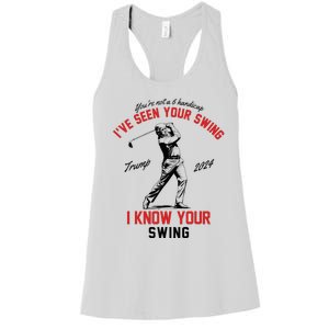 IVe Seen Your Swing I Know Your Swing Funny Trump Golf 2024 Women's Racerback Tank