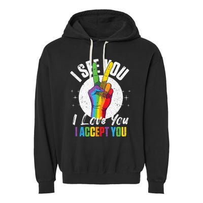 I See You I Love You I Accept You LGBT LGBTQ Tank Top Garment-Dyed Fleece Hoodie