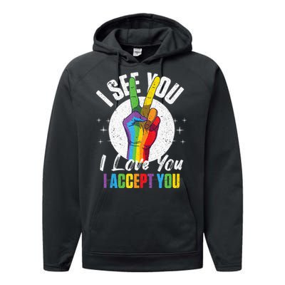 I See You I Love You I Accept You LGBT LGBTQ Tank Top Performance Fleece Hoodie