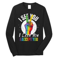 I See You I Love You I Accept You LGBT LGBTQ Tank Top Long Sleeve Shirt