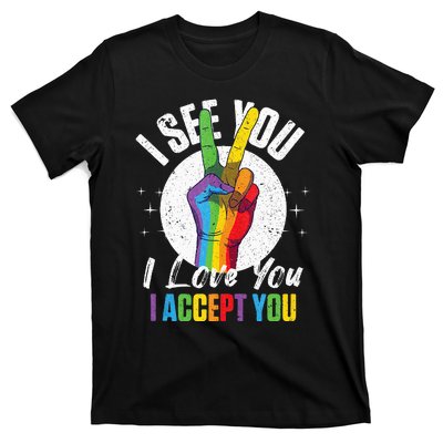 I See You I Love You I Accept You LGBT LGBTQ Tank Top T-Shirt