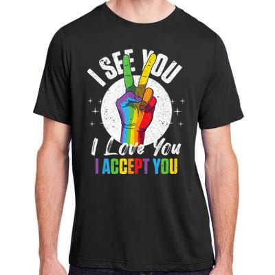 I See You I Love You I Accept You LGBT LGBTQ Tank Top Adult ChromaSoft Performance T-Shirt