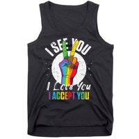 I See You I Love You I Accept You LGBT LGBTQ Tank Top Tank Top