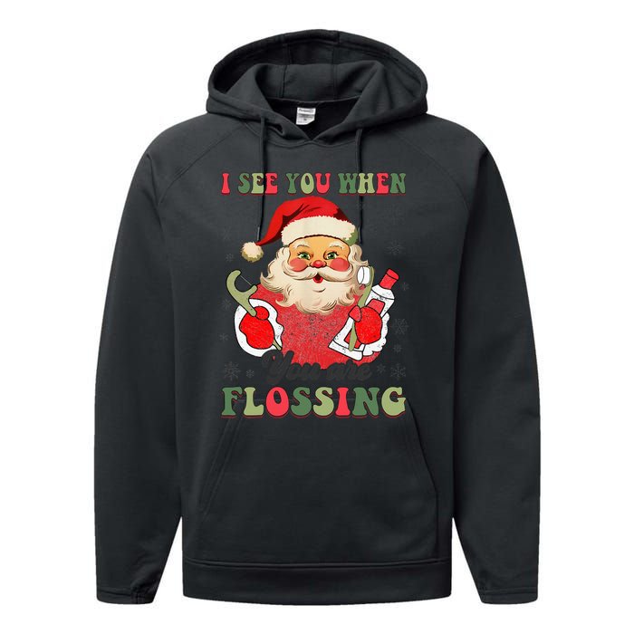 I See You When Your Flossing Christmas Dentist Xmas Flossing Performance Fleece Hoodie