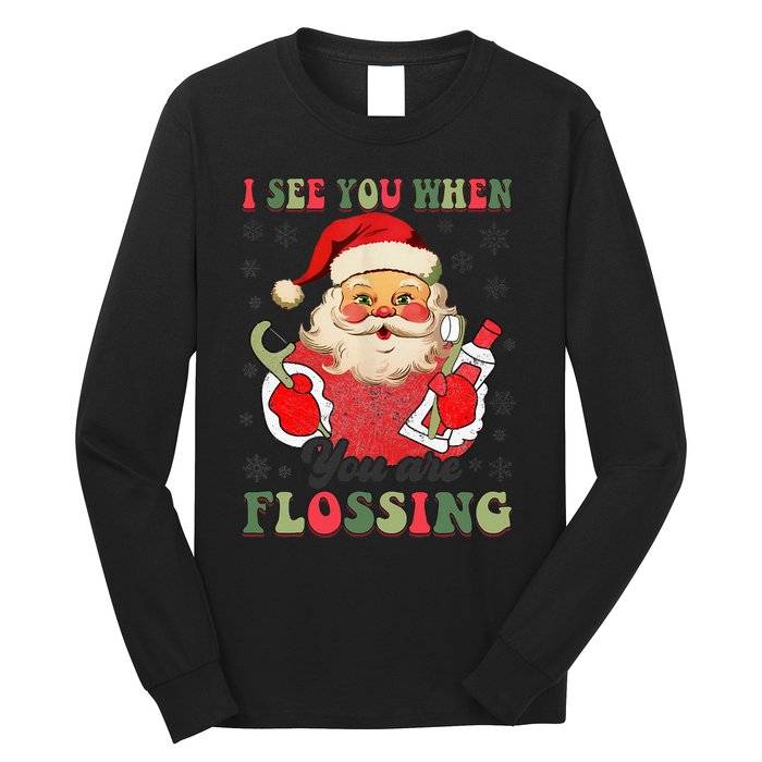 I See You When Your Flossing Christmas Dentist Xmas Flossing Long Sleeve Shirt