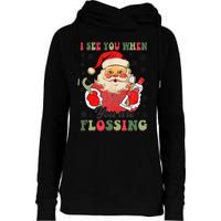 I See You When Your Flossing Christmas Dentist Xmas Flossing Womens Funnel Neck Pullover Hood