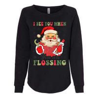 I See You When Your Flossing Christmas Dentist Xmas Flossing Womens California Wash Sweatshirt