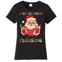 I See You When Your Flossing Christmas Dentist Xmas Flossing Women's T-Shirt