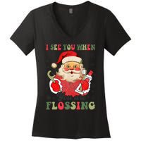 I See You When Your Flossing Christmas Dentist Xmas Flossing Women's V-Neck T-Shirt