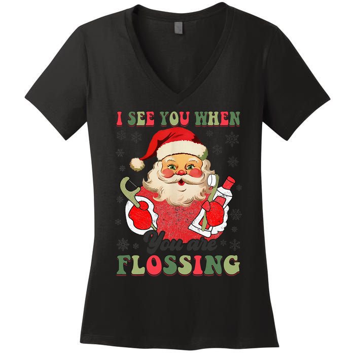 I See You When Your Flossing Christmas Dentist Xmas Flossing Women's V-Neck T-Shirt