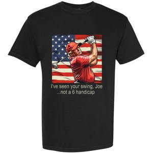 IVe Seen Your Swing Not A 6 Handicap Golf Garment-Dyed Heavyweight T-Shirt