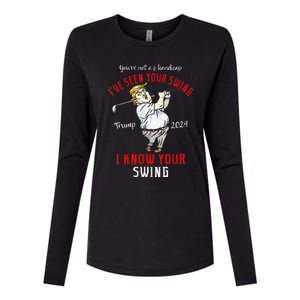 IVe Seen Your Swing I Know Your Swing Golf Trump 2024 Womens Cotton Relaxed Long Sleeve T-Shirt