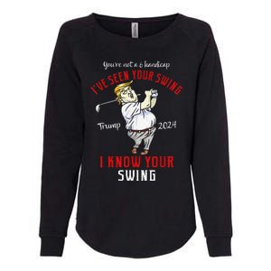 IVe Seen Your Swing I Know Your Swing Golf Trump 2024 Womens California Wash Sweatshirt