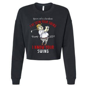 IVe Seen Your Swing I Know Your Swing Golf Trump 2024 Cropped Pullover Crew