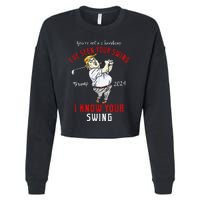 IVe Seen Your Swing I Know Your Swing Golf Trump 2024 Cropped Pullover Crew