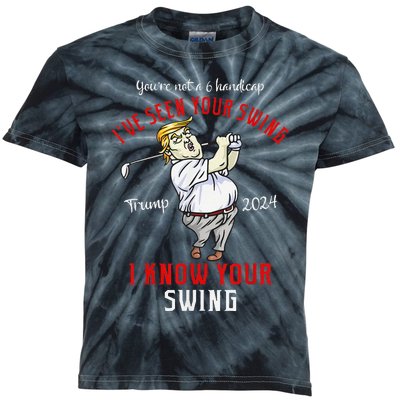 IVe Seen Your Swing I Know Your Swing Golf Trump 2024 Kids Tie-Dye T-Shirt