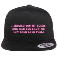 I Showed You My Bbs Flat Bill Trucker Hat