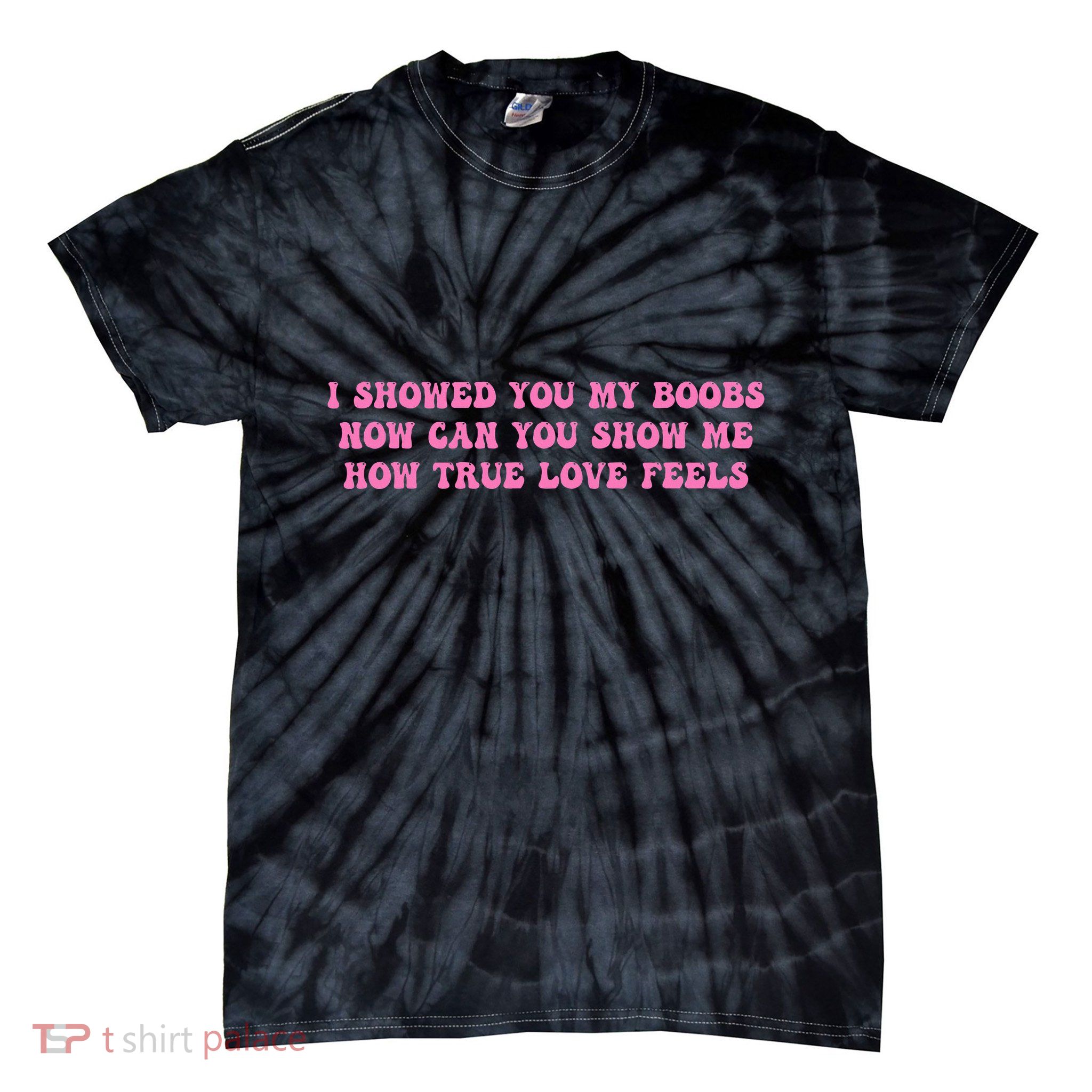 I Showed You My Bbs Tie-Dye T-Shirt