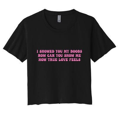 I Showed You My Bbs Crop Top
