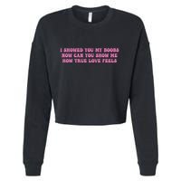 I Showed You My Bbs Cropped Pullover Crew