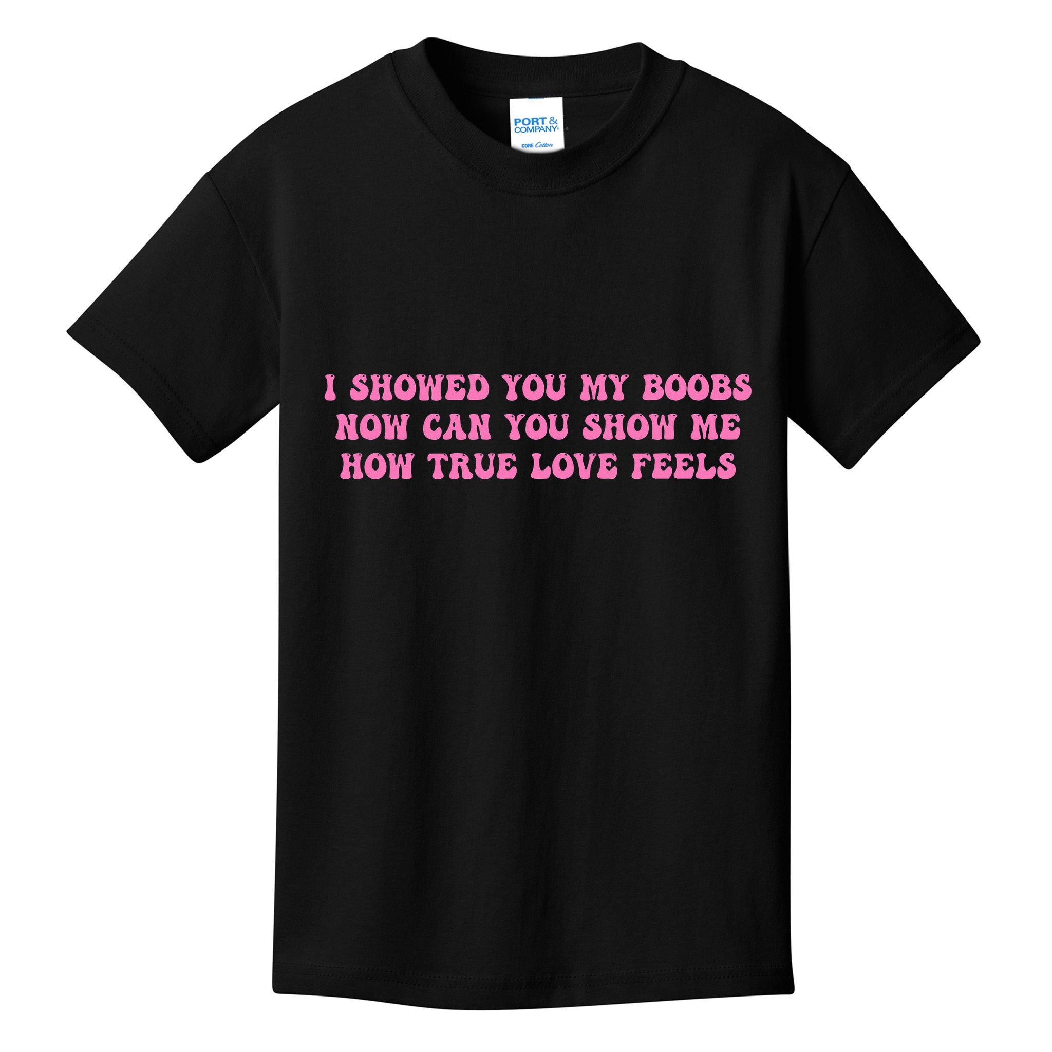 I Showed You My Bbs Kids T-Shirt