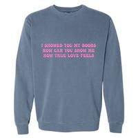 I Showed You My Bbs Garment-Dyed Sweatshirt