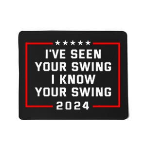 IVe Seen Your Swing I Know Your Swing Golf Funny Political Mousepad