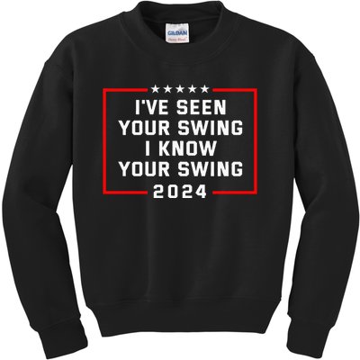 IVe Seen Your Swing I Know Your Swing Golf Funny Political Kids Sweatshirt