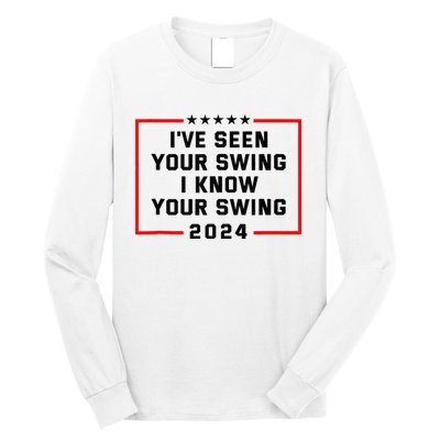 IVe Seen Your Swing I Know Your Swing Golf Long Sleeve Shirt