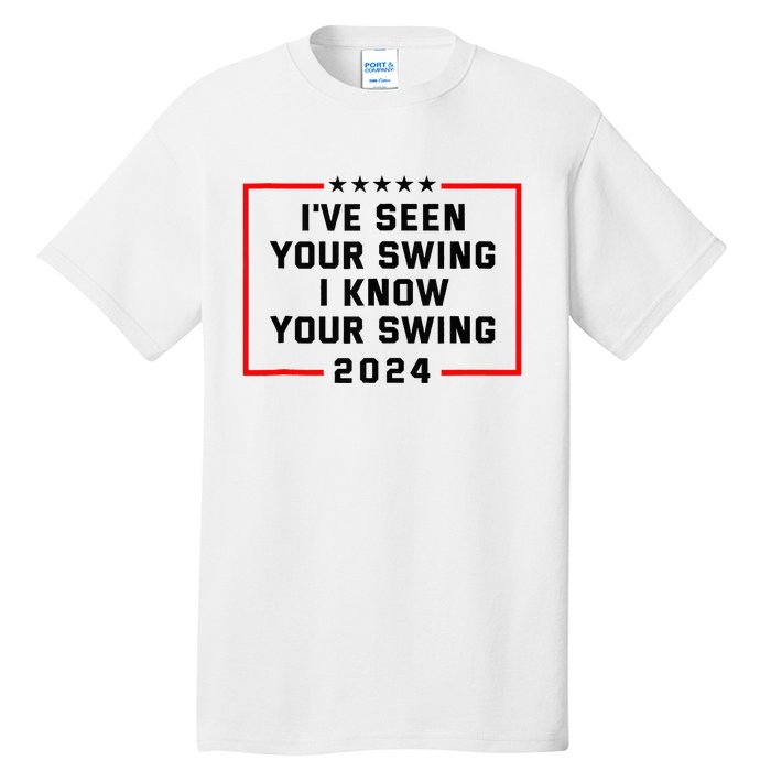 IVe Seen Your Swing I Know Your Swing Golf Tall T-Shirt