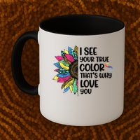 I See Your True Color Infinity Rainbow Neurodiversity Autism Mug