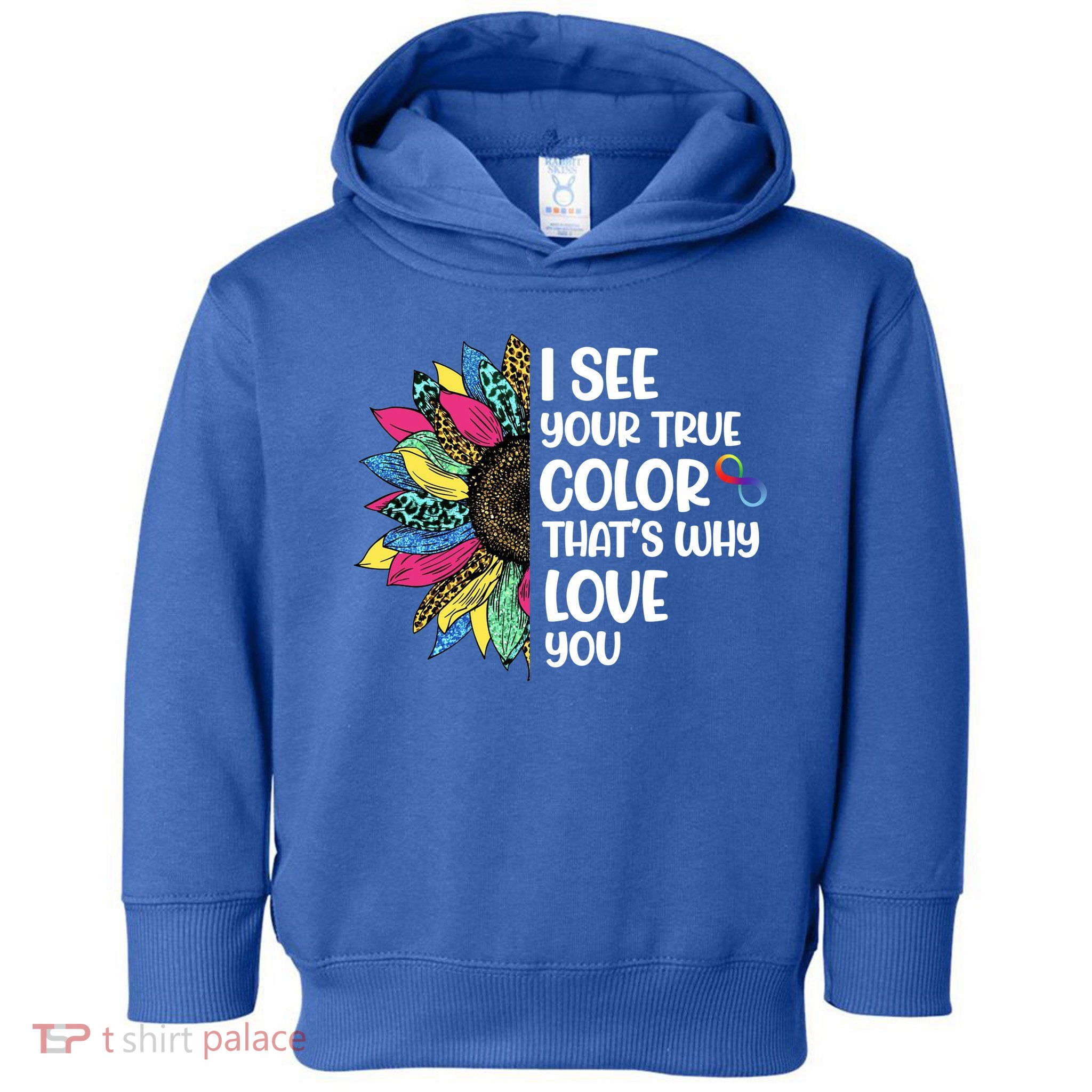 I See Your True Color Infinity Rainbow Neurodiversity Autism Toddler Hoodie