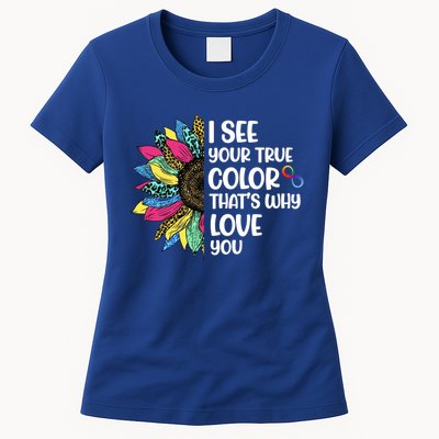 I See Your True Color Infinity Rainbow Neurodiversity Autism Womens T-Shirt