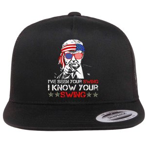 IVe Seen Your Swing I Know Your Swing Golf Funny Political Flat Bill Trucker Hat