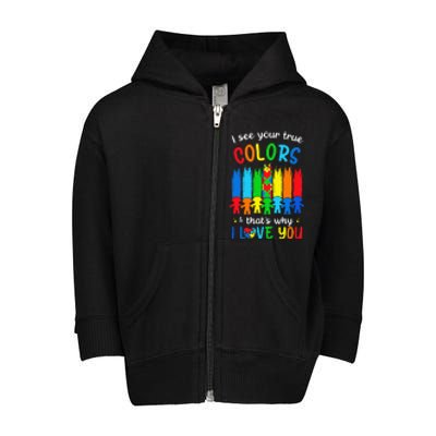 I See Your True Colors Puzzle Autism Month  Toddler Zip Fleece Hoodie