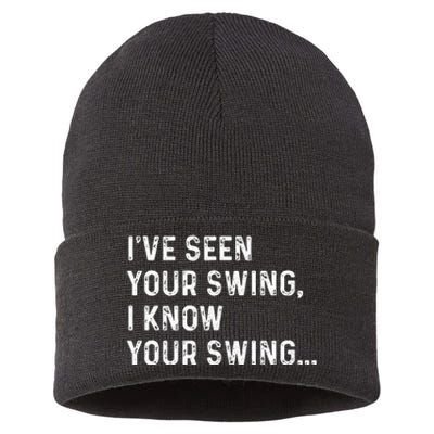 IVe Seen Your Swing I Know Your Swing Funny Biden Sustainable Knit Beanie