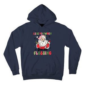 I See You When Flossing Christmas Dentist Xmas Flossing Tall Hoodie