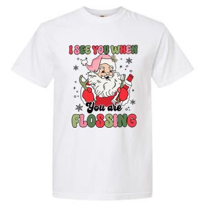 I See You When Flossing Christmas Dentist Xmas Flossing Garment-Dyed Heavyweight T-Shirt