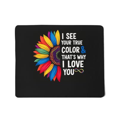 I See Your True Color Neurodiversity Autism Awareness Mousepad