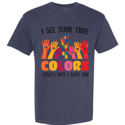 I See Your True Colors Autism Awareness Family Garment-Dyed Heavyweight T-Shirt