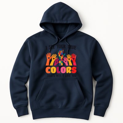 I See Your True Colors Autism Awareness Family Hoodie