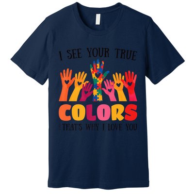 I See Your True Colors Autism Awareness Family Premium T-Shirt