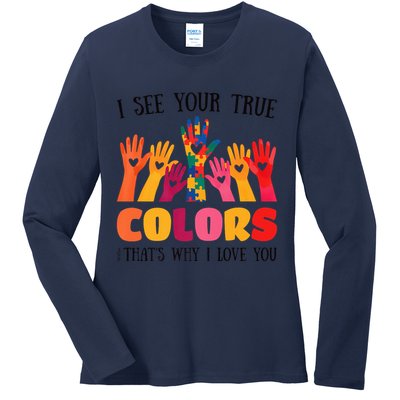 I See Your True Colors Autism Awareness Family Ladies Long Sleeve Shirt